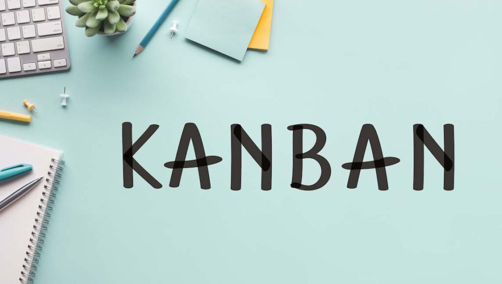 إدارة المشاريع الرشيقة بطريقة كانبان Kanban